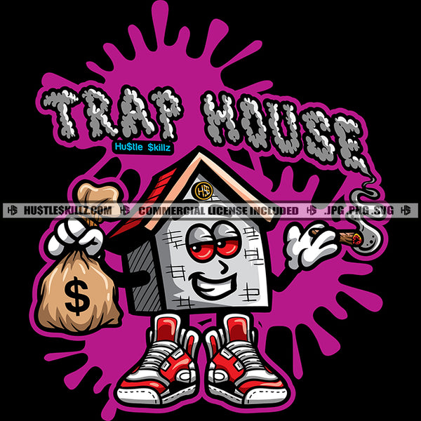 Trap House Money Bags Red Eyes Ghetto Plug Street Swag Gangster Cartoon Hustler Grind Cannabis Smoking Blunt Marijuana Logo Hustle Skillz SVG PNG JPG Vector Cut Files Silhouette Cricut