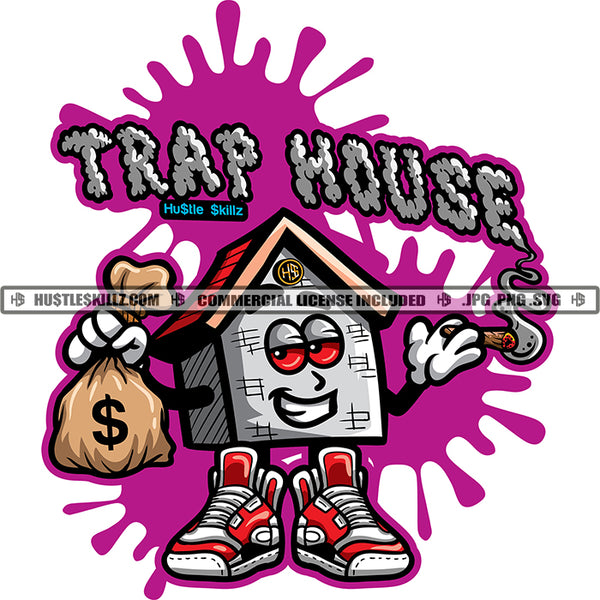 Trap House Money Bags Red Eyes Ghetto Plug Street Swag Gangster Cartoon Hustler Grind Cannabis Smoking Blunt Marijuana Logo Hustle Skillz SVG PNG JPG Vector Cut Files Silhouette Cricut