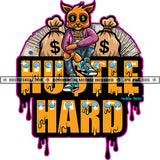 Hustle Hard Savage Quote Gangster Scarface Cat Money Bags Bragging Hustler Grind Diamond Cash Gold Chain Logo Hustle Skillz SVG PNG JPG Vector Cut Files Silhouette Cricut