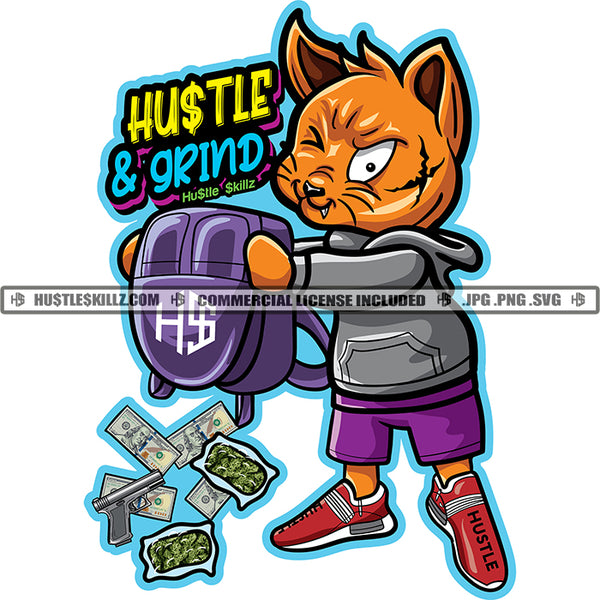 Hustle and Grind Savage Quotes Gangster Scarface Cat Backpack Money Cash Gun Logo Hustle Skillz SVG PNG JPG Vector Cut Files Silhouette Cricut