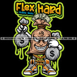 Flex Hard Savage Quotes Money Bag Cartoon Character Evil Sarcastic Smile Cash Gold Chain Logo Hustle Skillz SVG PNG JPG Vector Cut Files Silhouette Cricut