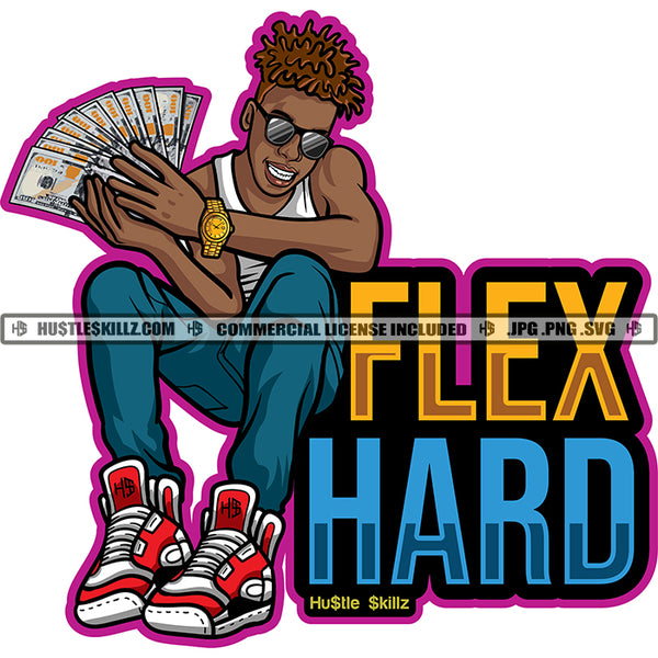 Hustler Gangster Black Man Money Cash Locs Hair Grind Street Ghetto Thug Dope Boy Sunglass Hand Watch Logo Hustle Skillz SVG PNG JPG Vector Cut Files Silhouette Cricut