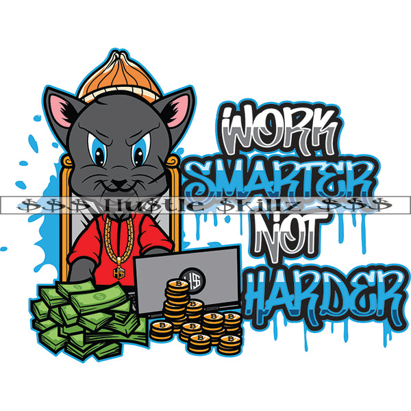 Work Smarter Not Harder Grind Investor Money Cash Hustle Skillz Dope Hustler Hustling Designs For Products SVG PNG JPG EPS Cut Cutting