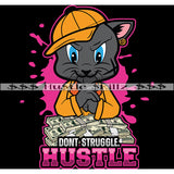 Don't Struggle Hustle Grind Investor Money Cash Hustle Skillz Dope Hustler Hustling Designs For Products SVG PNG JPG EPS Cut Cutting