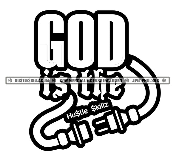 God Is The Plug Quote Design Poster Sign Grind Illustration Icon Words Faith Hustler Logo Hustle Skillz SVG PNG JPG Vector Cut Files Silhouette Cricut