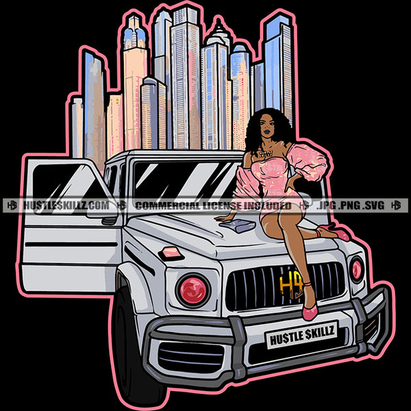 Wealthy City Woman Luxury Big Car SUV Rich Lady Hustler Hustling Grind Hustle Skillz SVG PNG JPG Vector Cut Files Silhouette Cricut