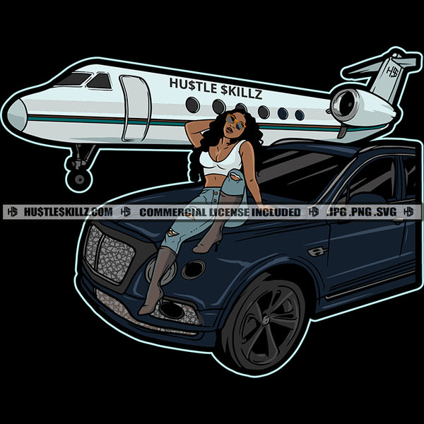 Wealthy Woman Plane Luxury Car Hustler Hustling Grind Hustle Skillz SVG PNG JPG Vector Cut Files Silhouette Cricut