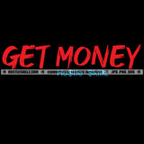 Get Money Illustration Hustling Design Sign Grind Illustration Graphic Message Hustler Logo Hustle Skillz SVG PNG JPG Vector Cut Files Silhouette Cricut