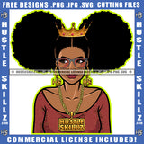 Nubian Queen Woman Afro Puff Hairstyle Female Gold Chain Sunglasses Glasses Hustler Hoop Earring Logo Hustle Skillz SVG PNG JPG Vector Cut Files Silhouette Cricut