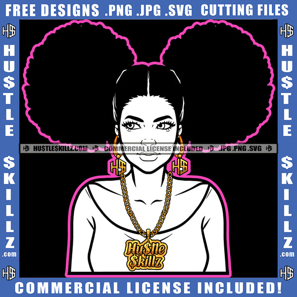 Melanin Woman Black And White Design Female Afro Puff Hairstyle Gold Chain Hustler Hoop Earring Logo Hustle Skillz SVG PNG JPG Vector Cut Files Silhouette Cricut