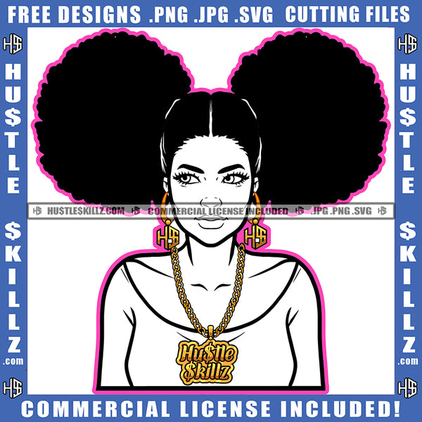 Melanin Woman Black And White Design Female Afro Puff Hairstyle Gold Chain Hustler Hoop Earring Logo Hustle Skillz SVG PNG JPG Vector Cut Files Silhouette Cricut