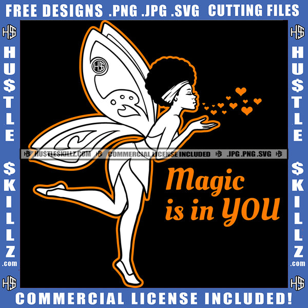 Nubian Angel Band Black And White Design Magic Is In You Fairy Fantasy Throwing Love Butterfly Girl Puff Hairstyle Logo Hustle Skillz SVG PNG JPG Vector Cut Files Silhouette Cricut