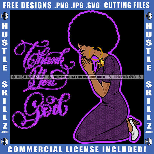 Praying God Black Woman Hands Praying Thank You God Closing Eyes Pray Hope Girl Puff Hairstyle Hustler Earing Logo Hustle Skillz SVG PNG JPG Vector Cut Files Silhouette Cricut