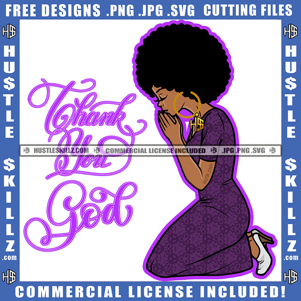 Praying God Black Woman Hands Praying Thank You God Closing Eyes Pray Hope Girl Puff Hairstyle Hustler Earing Logo Hustle Skillz SVG PNG JPG Vector Cut Files Silhouette Cricut