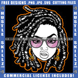 Nubian Woman Black And White Design Dreadlocks Hairstyle Beautiful Eyes Sunglass Cute Girl Hustler Earring Nose Pin Logo Hustle Skillz SVG PNG JPG Vector Cut Files Silhouette Cricut