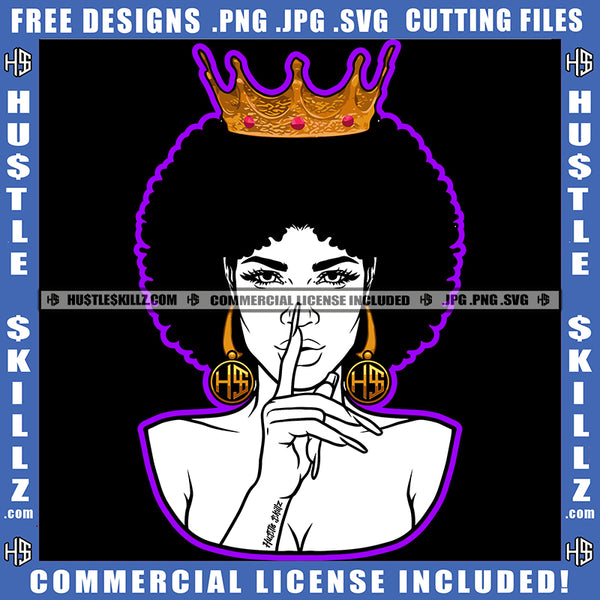 Queen Woman Black And White Design Crown Hustler Gold Earring Afro Puff Hairstyle Pointing Finger Blue Fingernails Stop Sign Logo Hustle Skillz SVG PNG JPG Vector Cut Files Silhouette Cricut