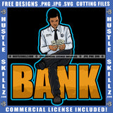 Bank Gangster Man Money Counting Investor Cash Stocks  Graphic Grind Logo Hustle Skillz SVG PNG JPG Vector Cut Files Silhouette Cricut