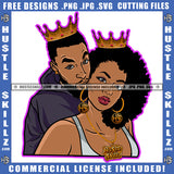 Afro Black Couple King Queen Relationship Goals Soulmates Blessed Life True Love Gold Chain Hustler Earring Logo Hustle Skillz SVG PNG JPG Vector Cut Files Silhouette Cricut