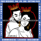 Couple Black And White Design King Queen Together Happy Romantic Relationship Goals Soulmates Blessed Life True Love Gold Chain Hustler Earring Logo Hustle Skillz SVG PNG JPG Vector Cut Files Silhouette Cricut